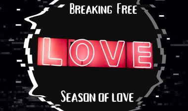 Learning How To Love | Breaking Free Podcast