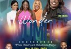 Wonder Woman Conference Returns May 10-13, 2023 Merging Ministry and Marketplace hosted by Dr. La Shawn Denise Witt