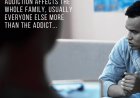 Addiction Is A Family Problem